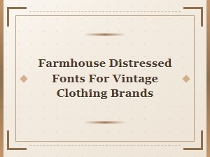 Distressed Farmhouse Fonts for Vintage Brands