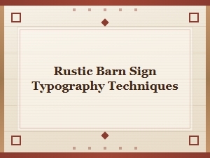 Master Rustic Barn Sign Typography with Free Templates