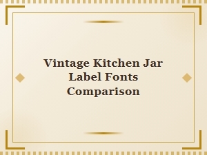 A Comparison of Vintage Jar Label Fonts