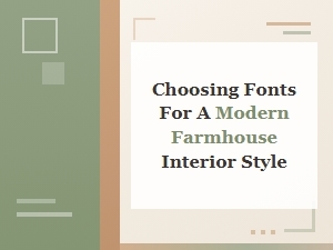 Selecting Fonts for a Modern Farmhouse Aesthetic